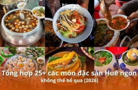 Tổng hợp 25+ các món đặc sản Huế ngon, không thể bỏ qua [2027]