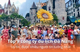 Điểm danh top 9 công ty du lịch Đà Nẵng uy tín, được nhiều người tin tưởng nhất