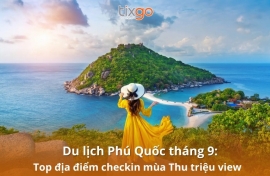Du lịch Phú Quốc tháng 9: Top địa điểm checkin mùa Thu triệu view