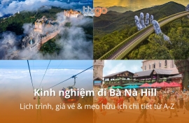 Kinh nghiệm đi Bà Nà Hills từ A-Z: Lịch trình, giá vé & mẹo hữu ích 2026