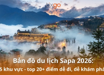 Bản đồ du lịch Sapa: 5 khu vực - top 20+ điểm dễ đi, dễ khám phá [Hot nhất 2026]