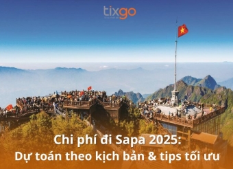Chi phí đi Sapa tự túc 2025: Kế hoạch cho 2N1Đ & 3N2Đ - Tips tối ưu