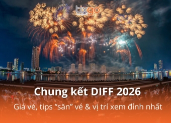 Chung kết DIFF 2026: Giá vé, tips “săn” vé & vị trí xem miễn phí đỉnh nhất Đà Nẵng