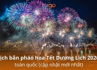 Tixgo | Vi vu thật dễ Lịch bắn pháo hoa Tết Dương Lịch 2026 cả nước: Thời gian & địa điểm mới nhất