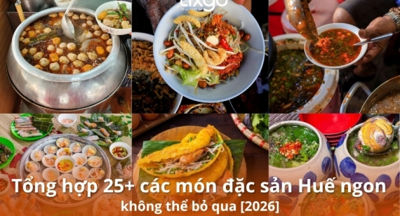 Tổng hợp 25+ các món đặc sản Huế ngon, không thể bỏ qua [2027]