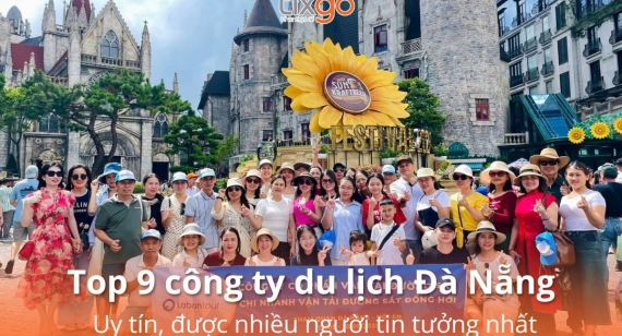 Điểm danh top 9 công ty du lịch Đà Nẵng uy tín, được nhiều người tin tưởng nhất