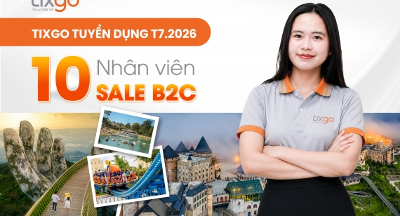 [Hot] Tixgo tuyển dụng 10 Nhân viên Sale B2C tháng 7/2026 tại Đà Nẵng