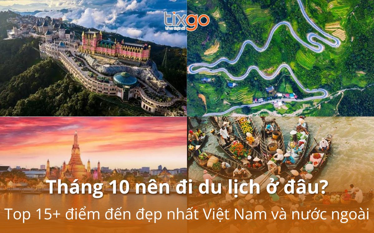 tháng 10 nên đi du lịch ở đâu tháng 10 nên đi du lịch ở đâu